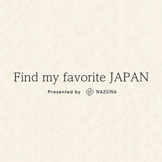 Find my favorite JAPAN Presented by NAZUNA を開催致します